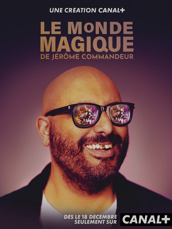 Le monde magique de Jérôme Commandeur.